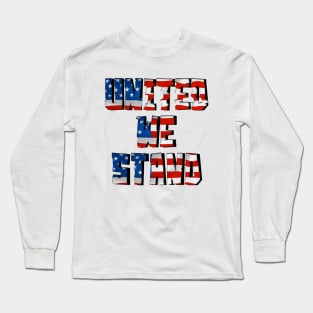 United We Stand Long Sleeve T-Shirt